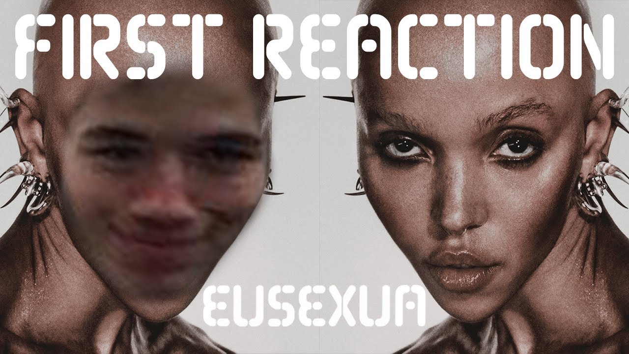 Diving into EUSEXUA - FKA twigs (REACTION/REVIEW)