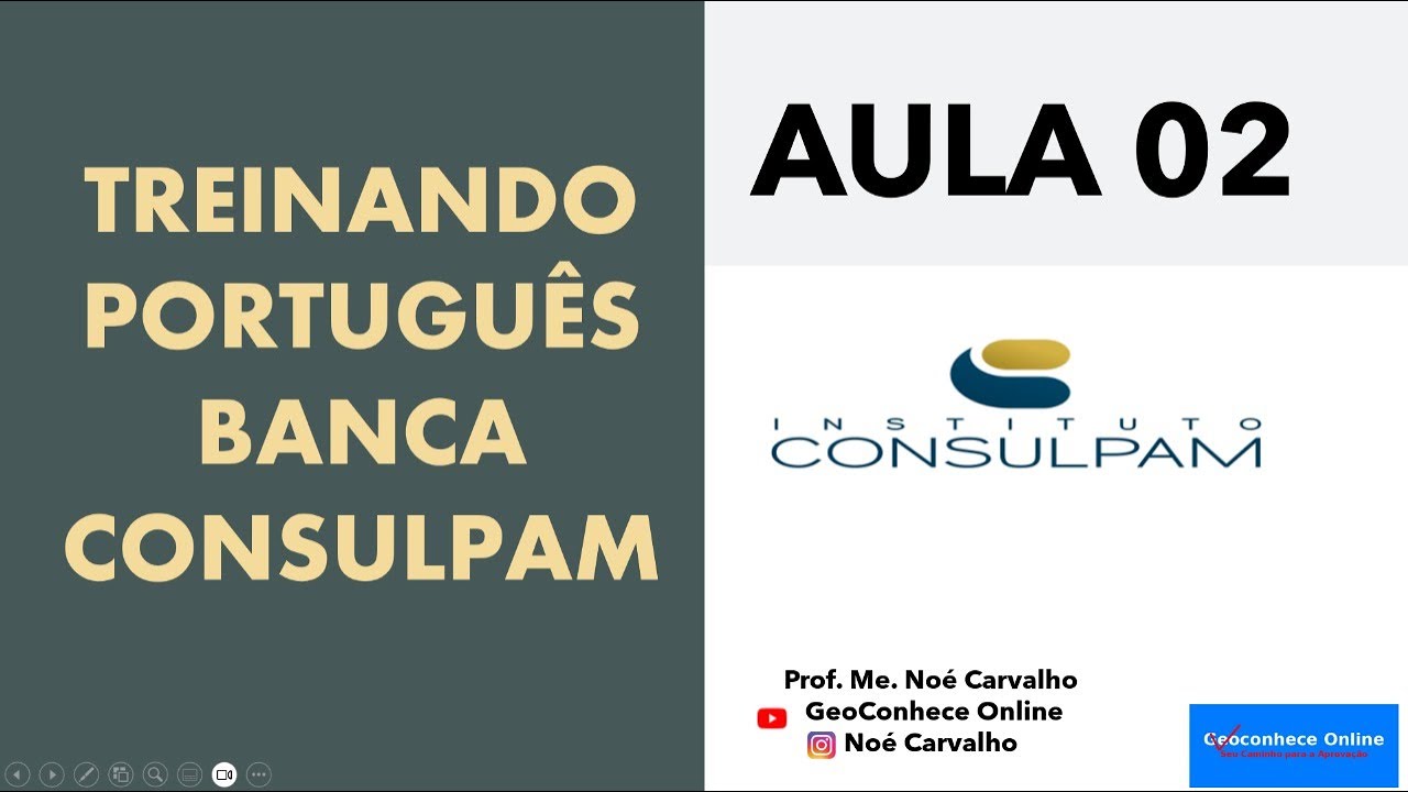 AULA 02: TREINANDO PORTUGUÊS PARA BANCA CONSULPAM - CONCURSOS