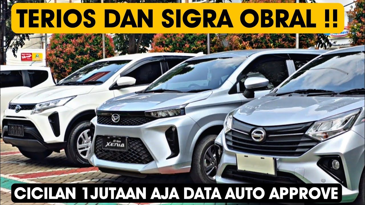 OBRAL MURAH TERIOS Dan Sigra Cicilan 1 Jutaan aja Nih Data Dibantu Auto Approve Seindonesia