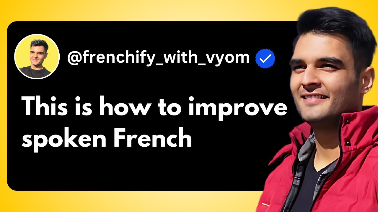 The only video you need to watch to improve French speaking