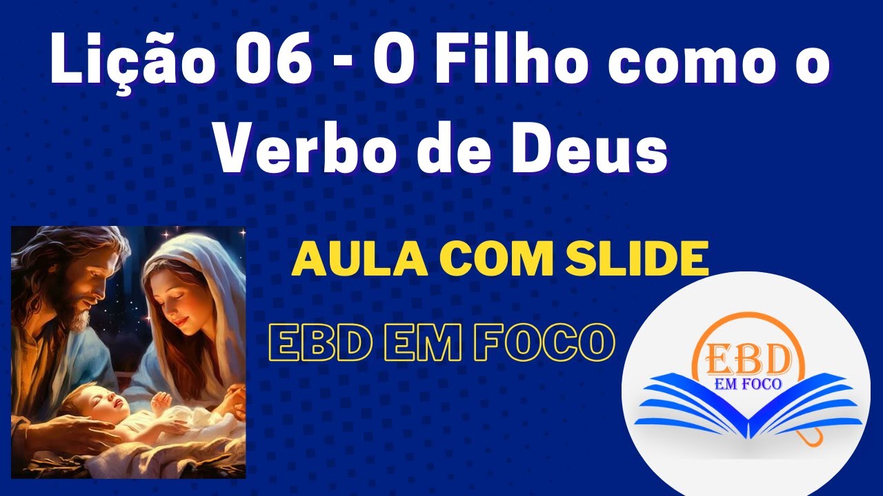 Lição 06 - O Filho como o Verbo de Deus