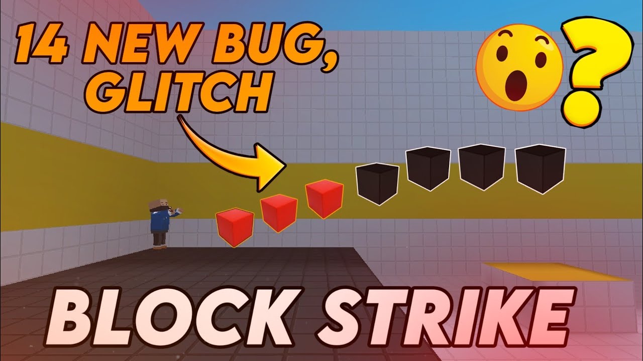 Block Strike: 14 New Bug, Glitch | 6.7.0