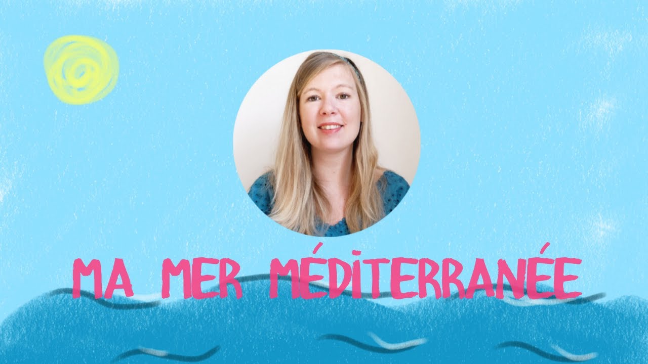 Les comptines de Pauline - Ma mer méditerranée