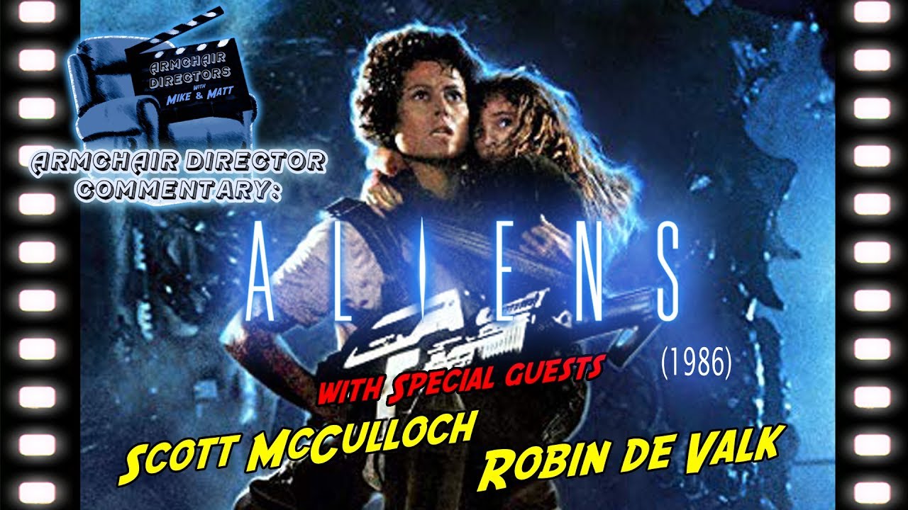 Aliens (1986) - Armchair Directors Movie Commentary