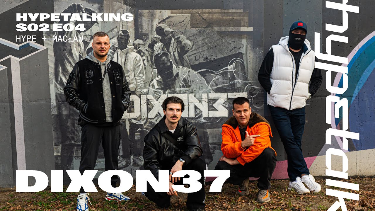 DIXON37 OPROWADZAJĄ NAS PO URSYNOWIE | HYPETALKING 09
