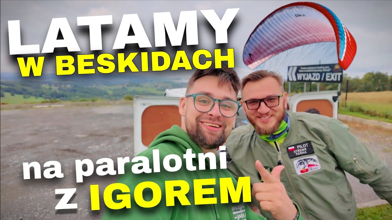 Paralotniowa przygoda z IGOREM w sercu Beskidów 🪂 / @Xtremeyasha / PPG