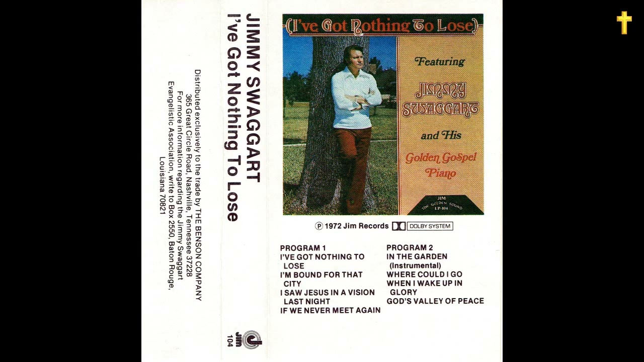 I've Got Nothing To Lose by Jimmy Swaggart (MC-Version)
