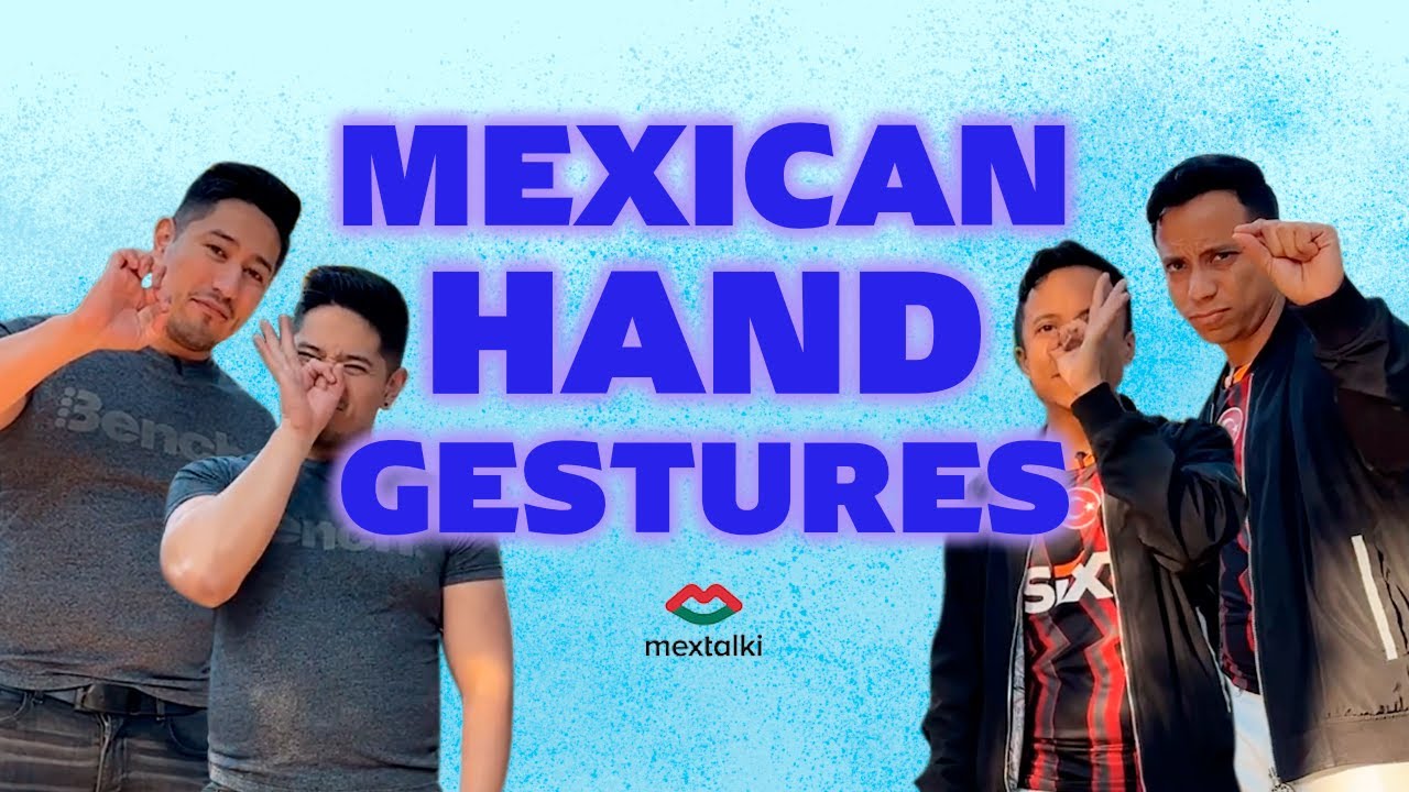 MEXICAN GESTURES you need to know! | Mextalki