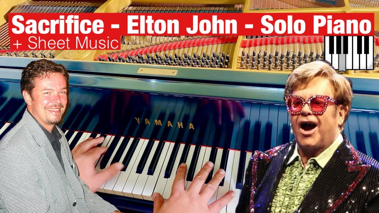 Sacrifice | Elton John | Piano Cover + Sheet Music