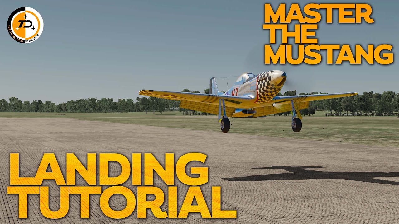 Easy Landing in the P-51 Mustang. A DCS World Tutorial