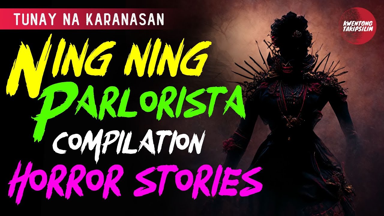 Ning Ning Stories - Tagalog Horror Stories (Compilation)