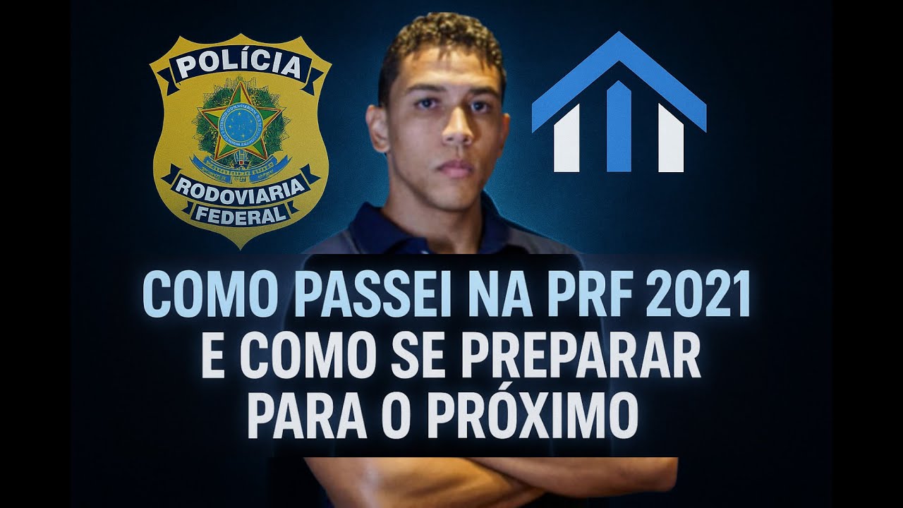 Como Passei na PRF 2021 — e o que EU faria hoje para passar na próxima!