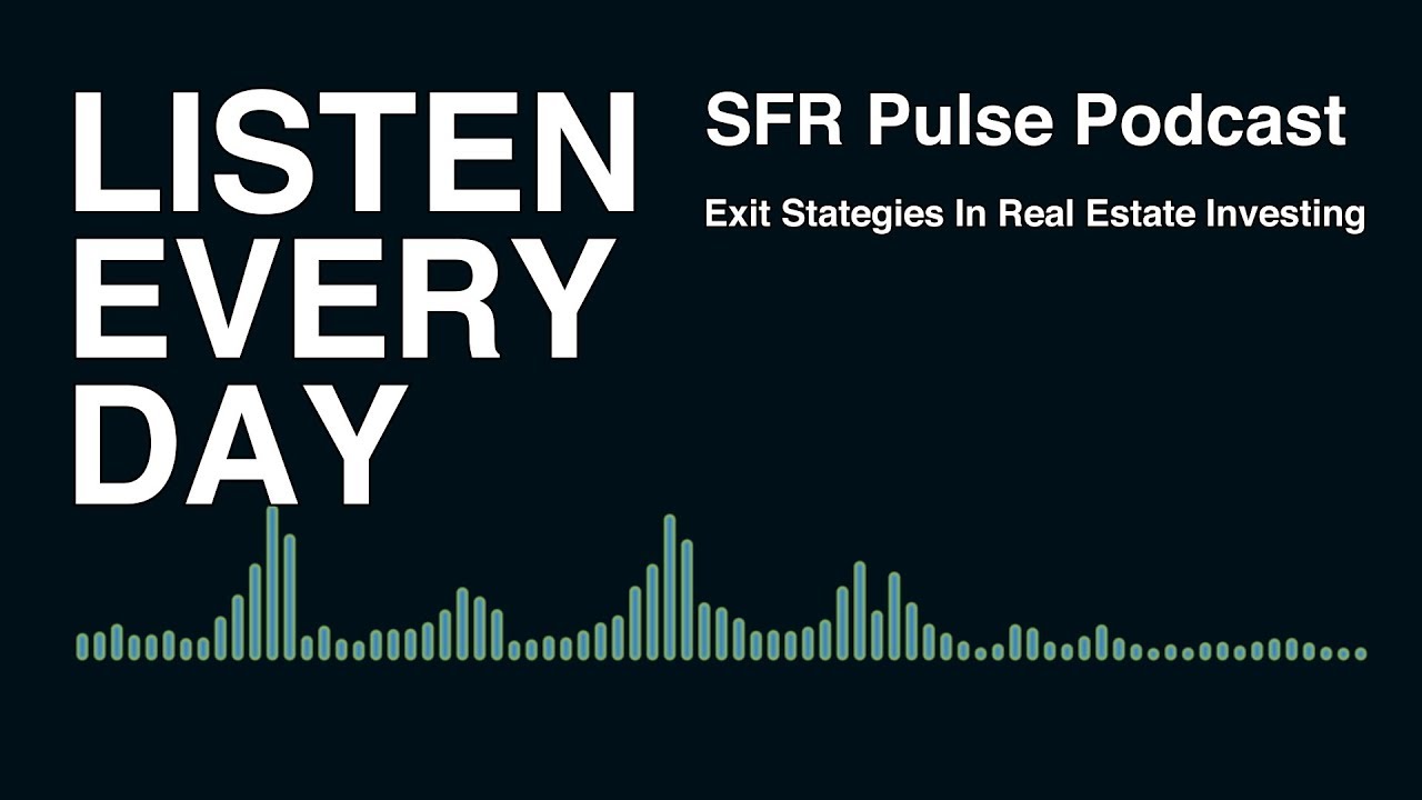 Exit Strategies In Real Estate Investing