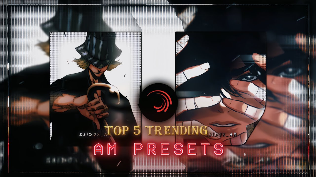 TOP 5 ANIME MANGA TRENDING PRESET |DRIVE LINK | @Shidox_Am