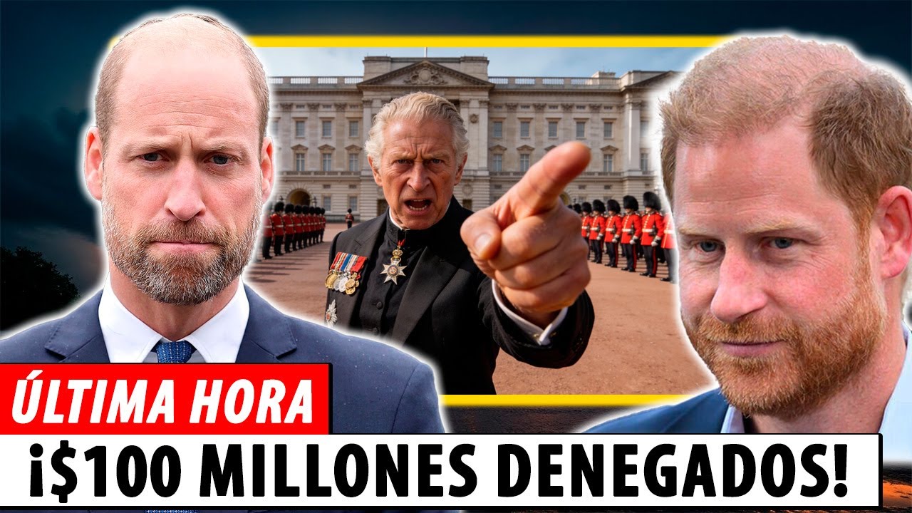 Palacio CONFIRMA Deuda de $100M de Harry – Charles y William BLOQUEAN el Rescate