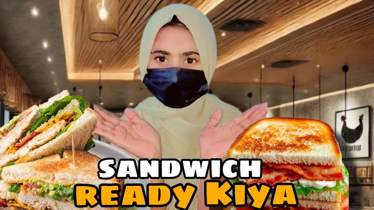 Sandwich ready kiyay 👑