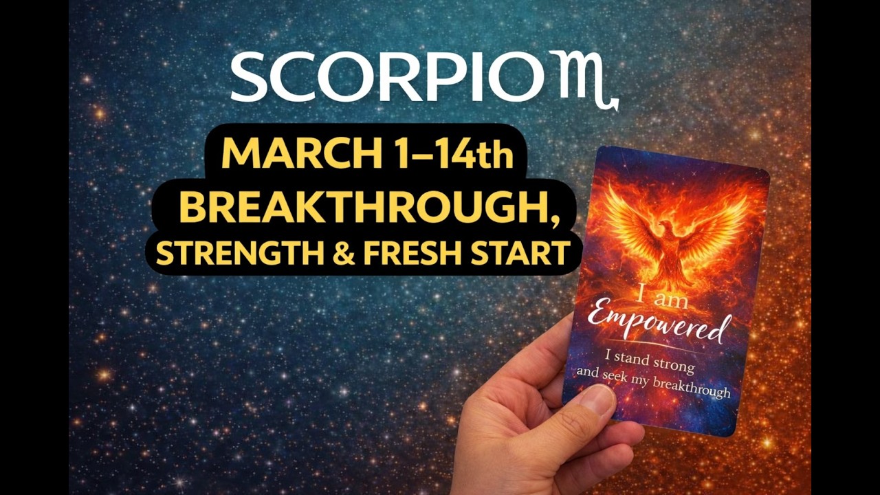 SCORPIO♏MARCH 1–14th~Breakthrough, Strength & Fresh Start