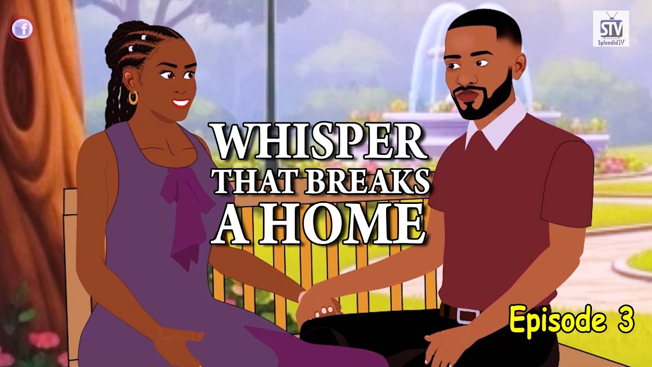 WHISPER THAT BREAKS A HOME EP 3 (Splendid TV) (Splendid Cartoon)