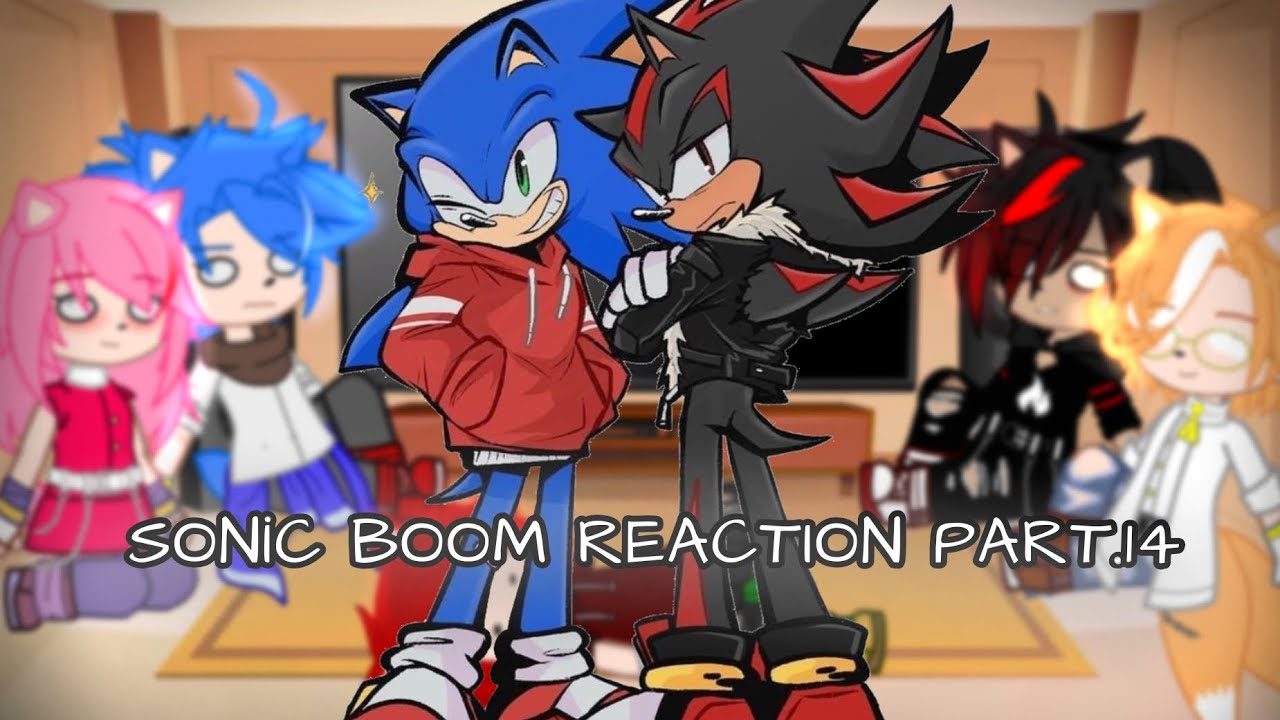 //GACHA NOX//SONİC BOOM PART.14 SONİC BOOM REACTION✨💙