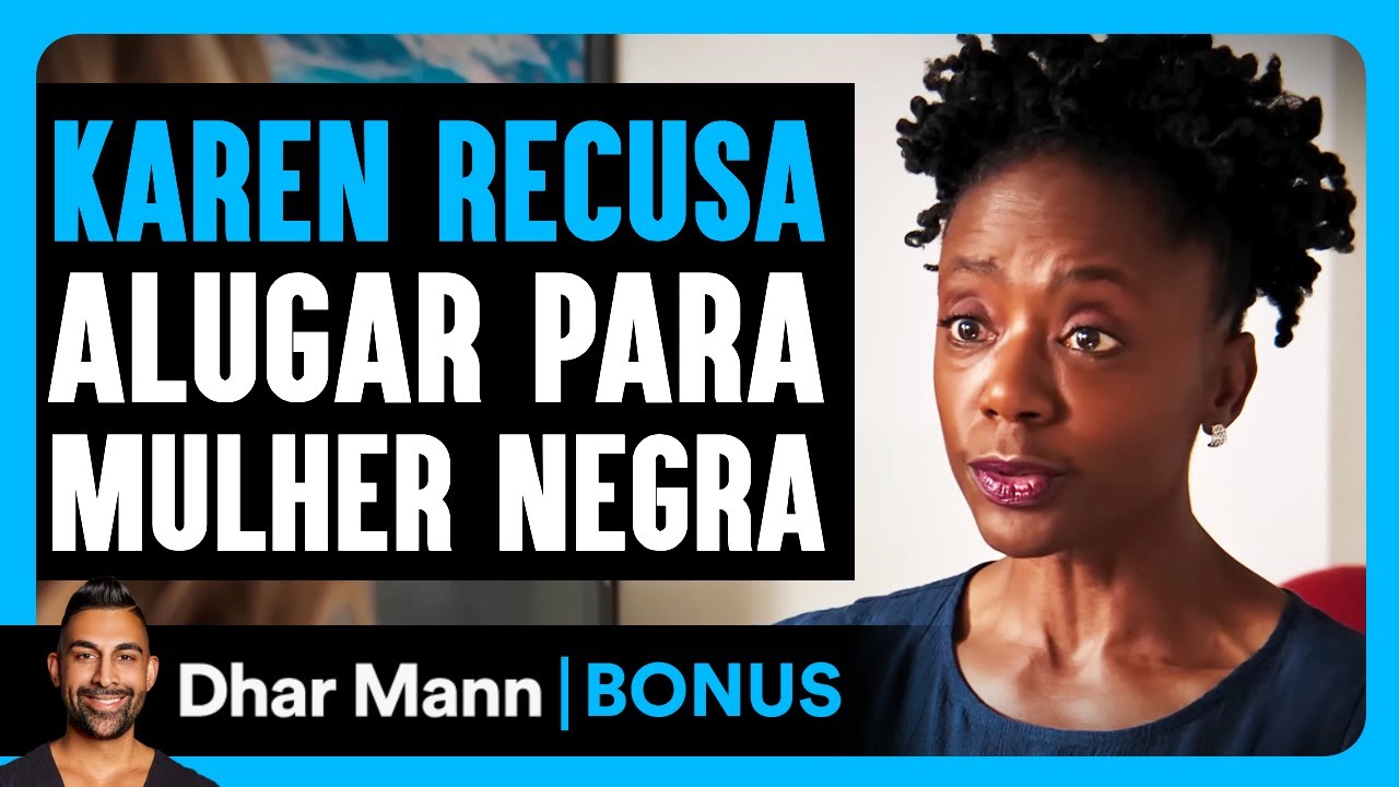 Karen Se Recusa A Alugar Para Mulher Negra | Dhar Mann Studios