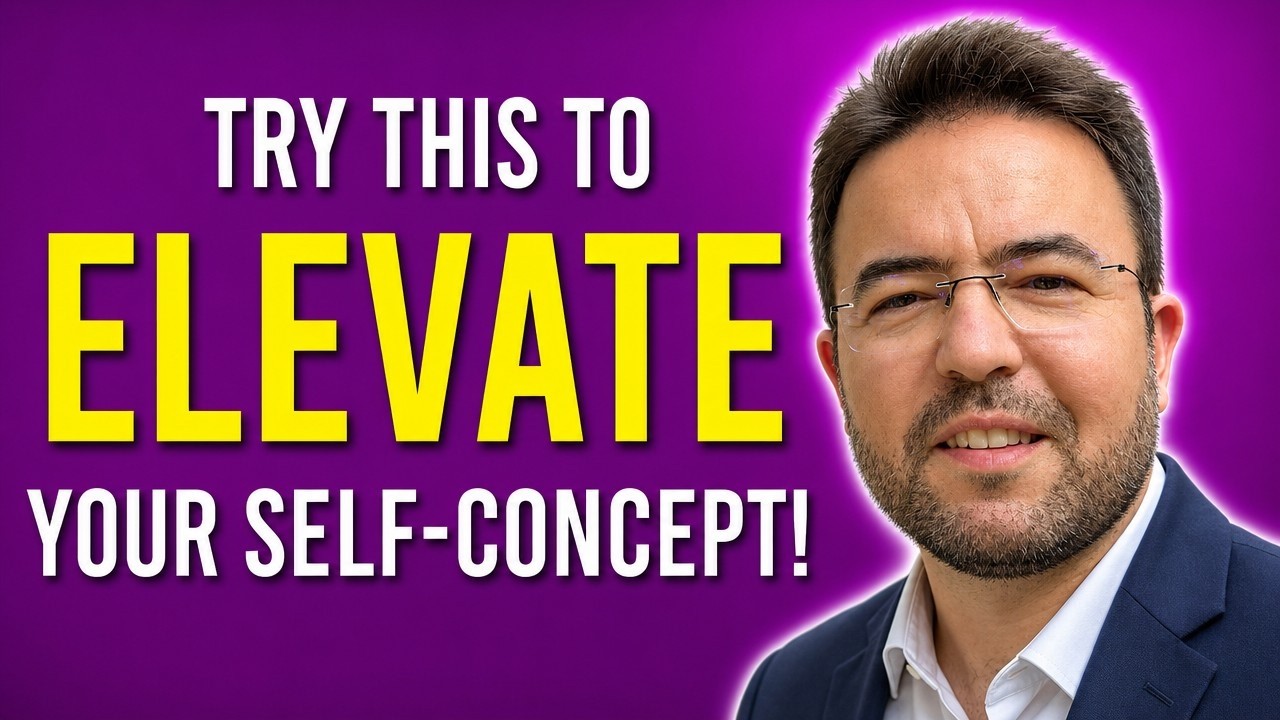 Fix Your Self-Concept ASAP to Manifest Everything