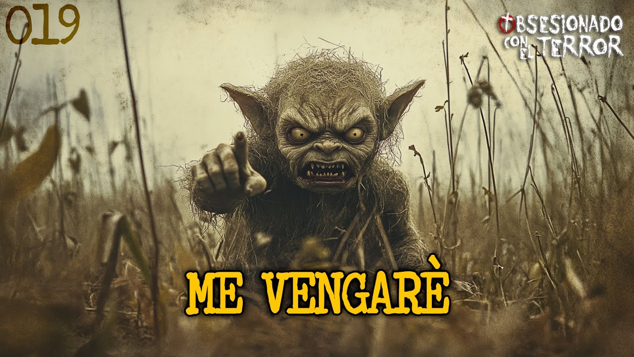 019 ME VENGARE | 2024 | Relatos de Terror
