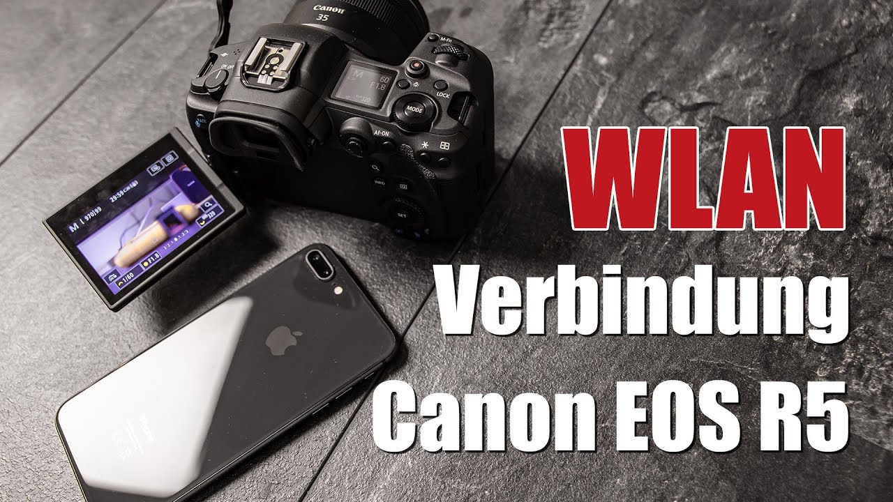 Canon EOS R5 mit dem Smartphone oder Tablet verbinden | Tutorial | Anleitung 4K
