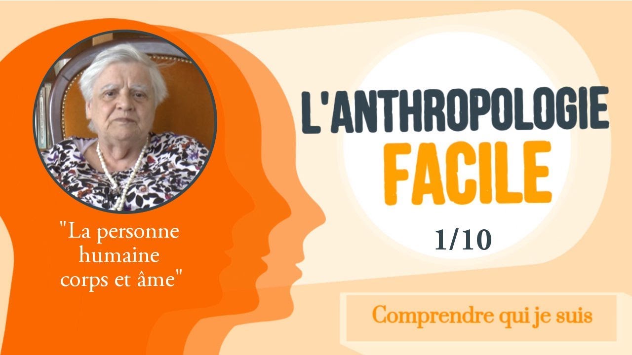 L'anthropologie facile 1/10 : 