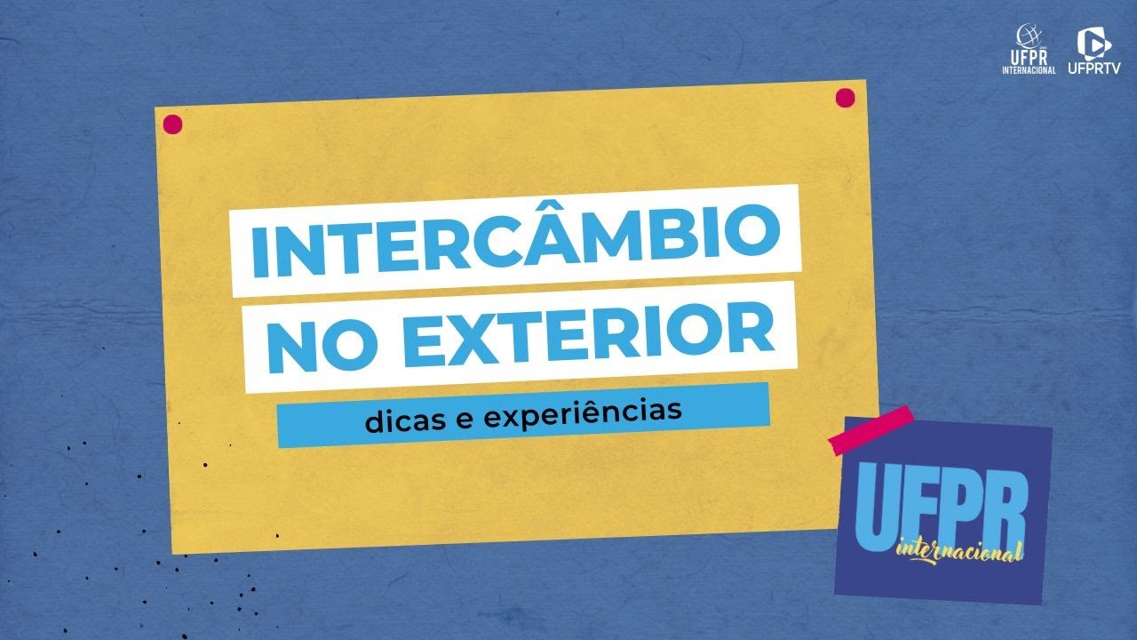 UFPR Internacional | Intercâmbio no exterior: dicas e experiências