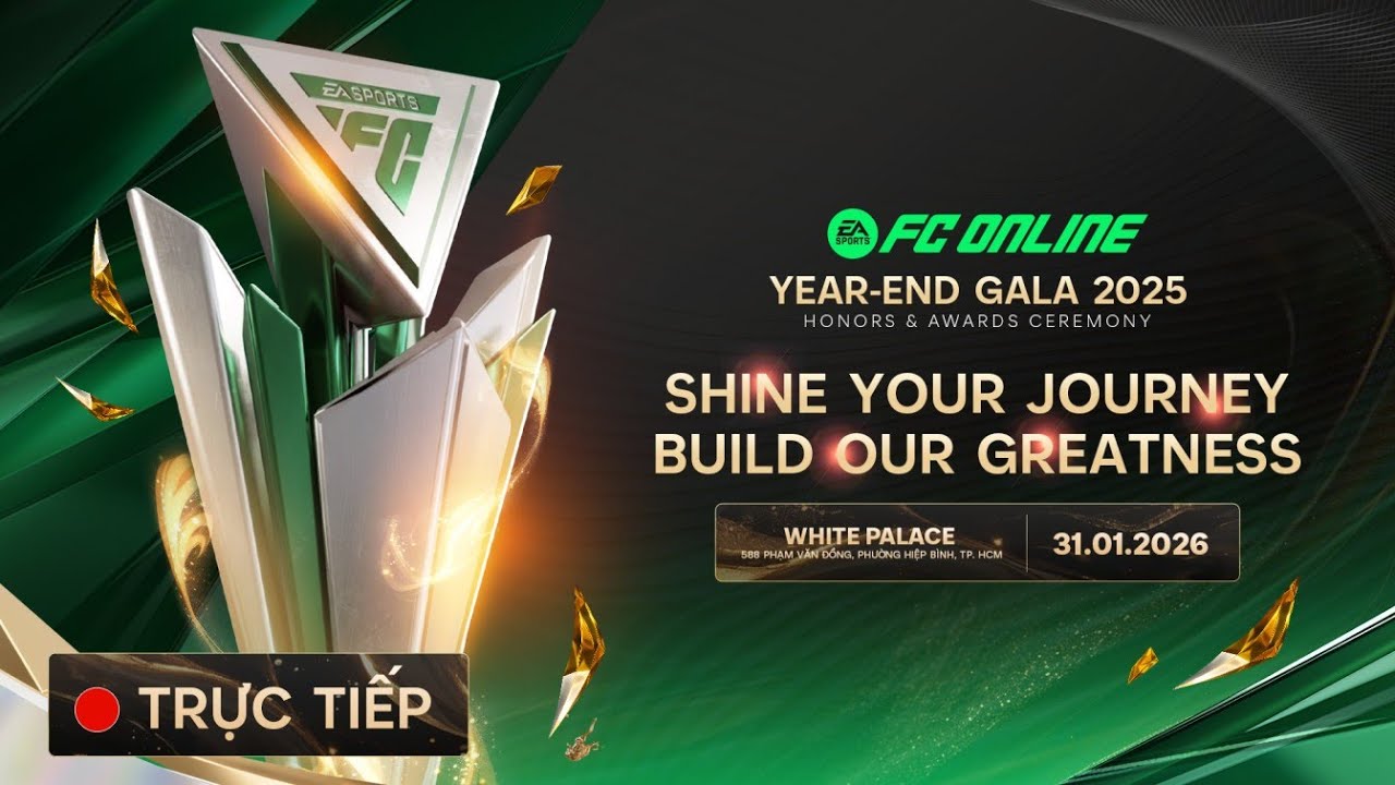 🔴 [TRỰC TIẾP] FC ONLINE YEAR-END GALA 2025: SHINE YOUR JOURNEY - BUILD OUR GREATNESS
