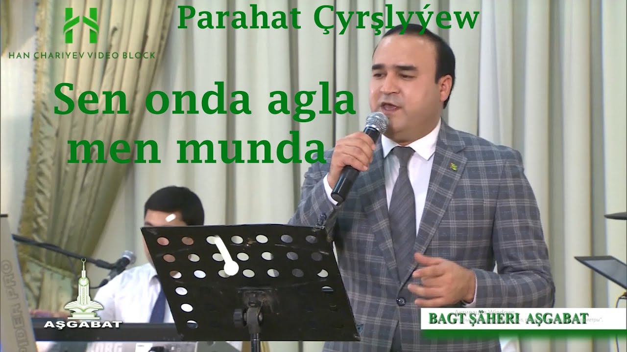 Parahat Çyrşlyýew Sen onda agla men munda  Bagt Şäherim Aşgabat 2020ý