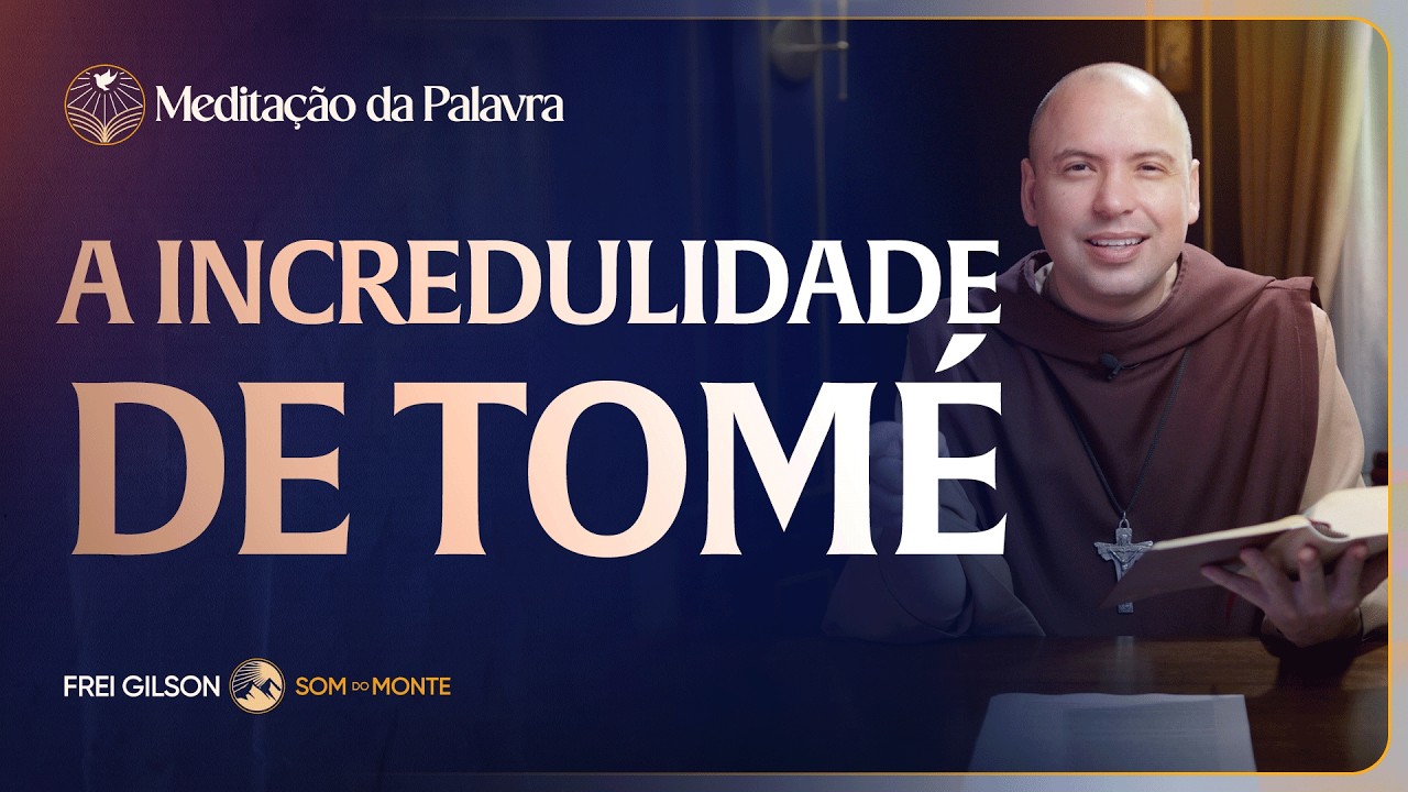 A incredulidade de Tom&eacute; | (Jo&atilde;o 20, 19-31) #2678 | Medita&ccedil;&atilde;o da Palavra