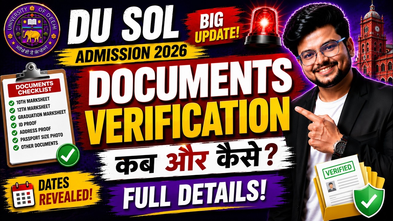 🚨DU SOL UG & PG Admission 2026: Documents Verification Update | When & How? | Full Details!