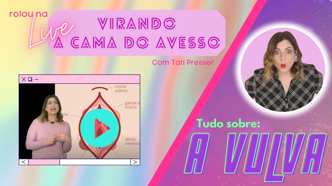 Descontruindo a vulva - Por Tati Presser