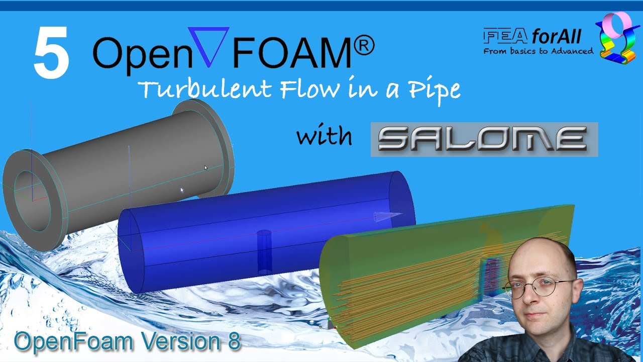 [OpenFoam Tutorial 5]   Turbulent Flow in a Pipe with Salome as Mesher