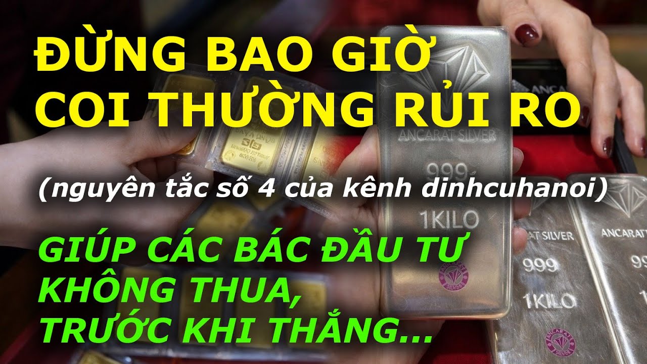 TRONG ĐẦU TƯ đừng bao giờ COI THƯỜNG RỦI RO (nguyên tắc số 4 của kênh dinhcuhanoi)