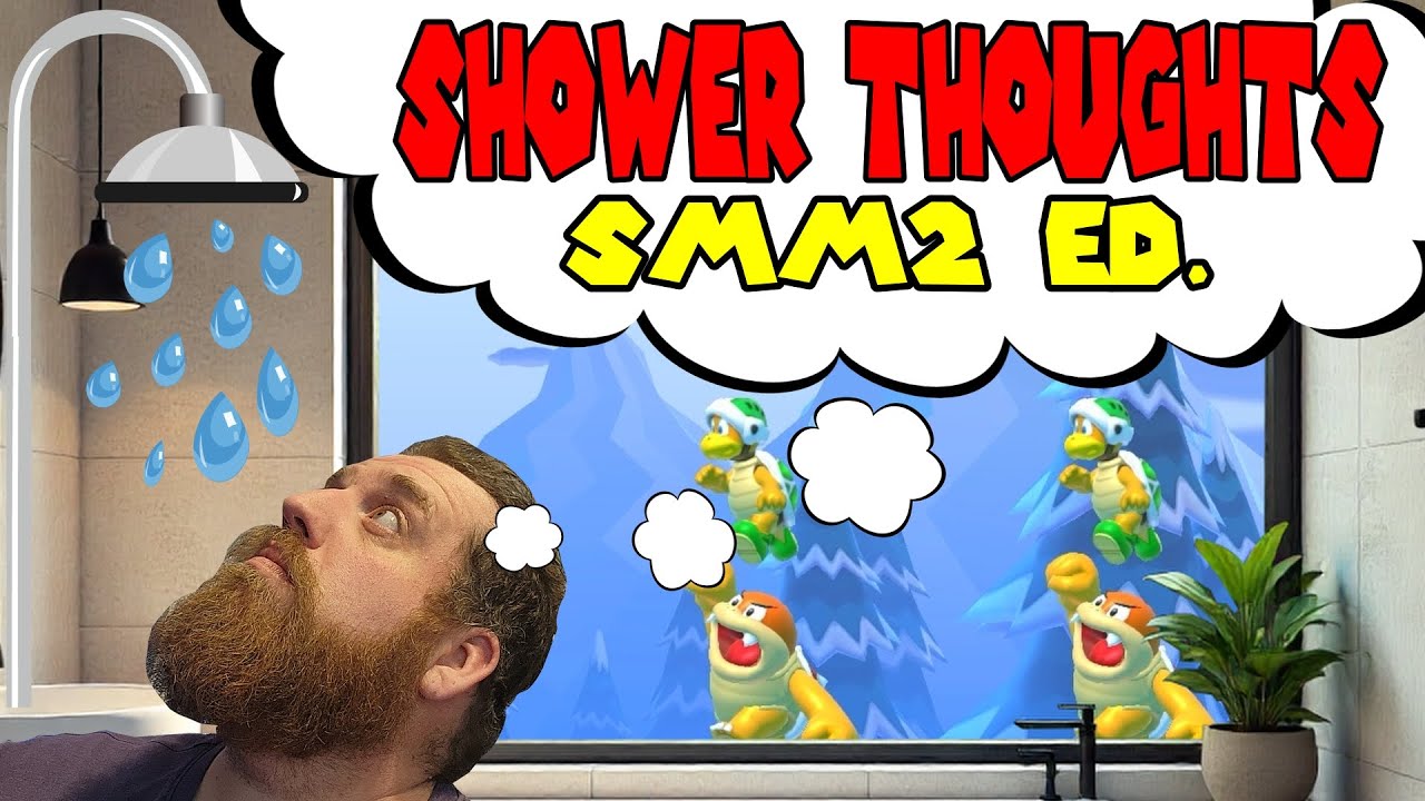 SMM2 Душевые мысли!
