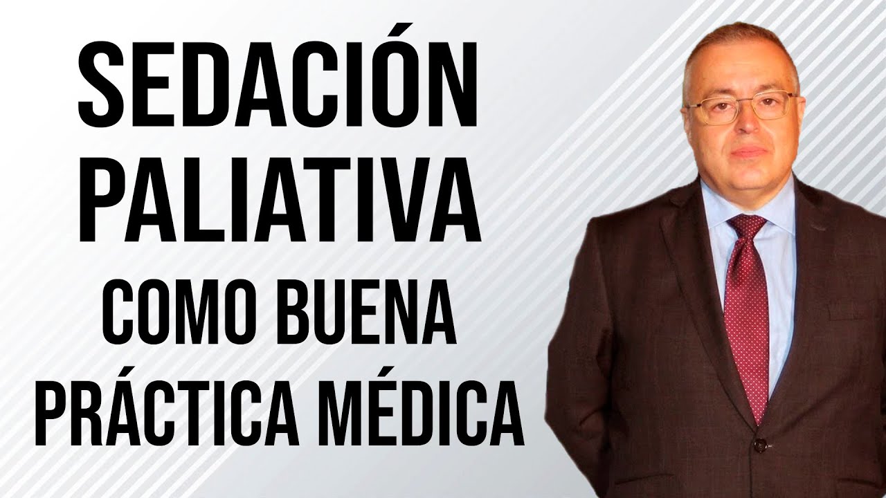 Clase Magistral : La Sedación Paliativa como buena práctica médica (Dr. Javier Rocafort)