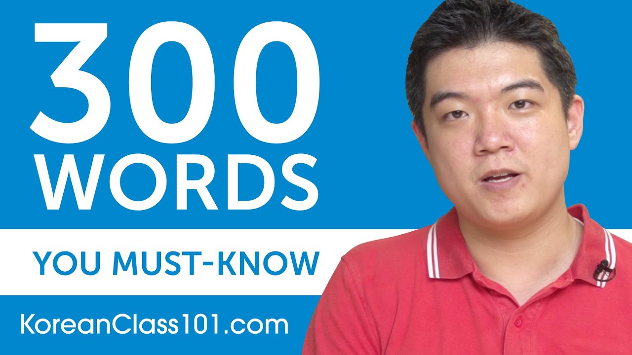 300 Words Every Korean Beginner Must Know