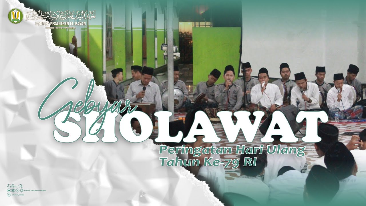 LIVE | GEBYAR SHOLAWAT MENYAMBUT MALAM KEMERDEKAAN | HUT KE-79 RI | PONDOK PESANTREN EL-BAYAN