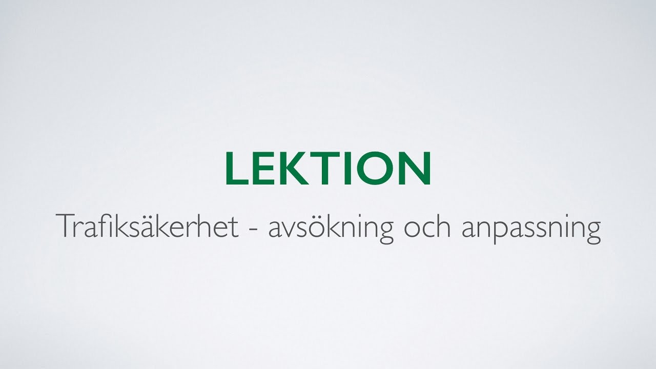 Videoutbildning till körkort - Trafiksäkerhet avsökning och anpassning - Biljakten.nu