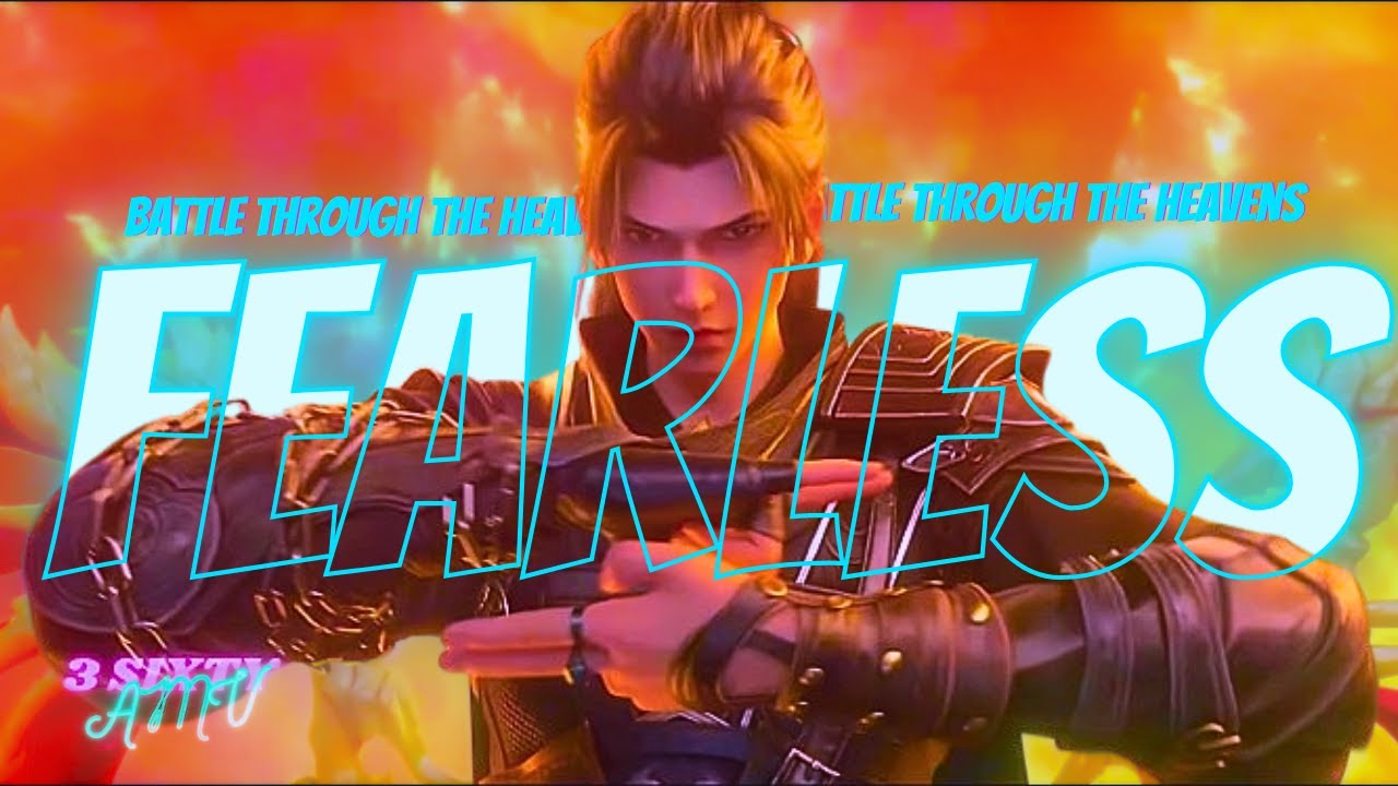 Xiao Yan vs Fei Tian - Btth s5 【AMV】 Fearless