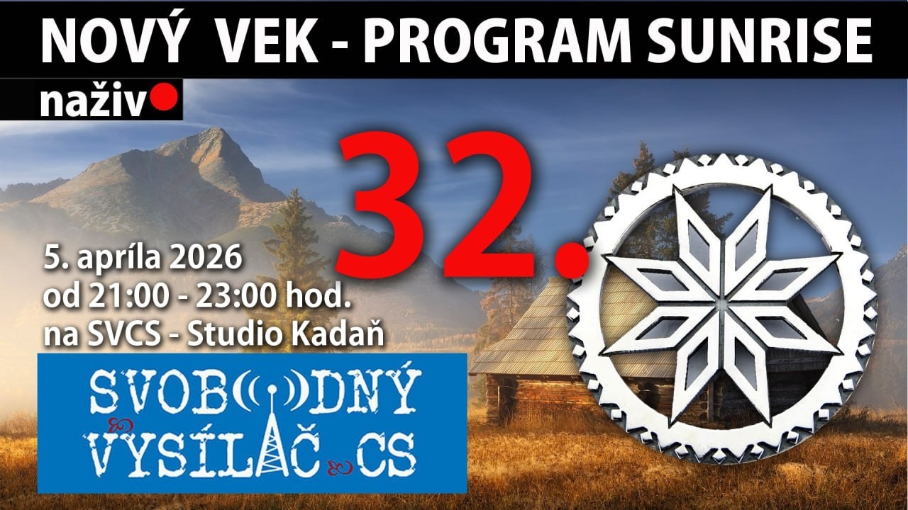 Rel&aacute;cia 32 | NOV&Yacute; VEK &ndash; Program SUNRISE: Z komunity vznik&aacute; sila, z rozhodnutia nov&yacute; svet; 5.4.2026