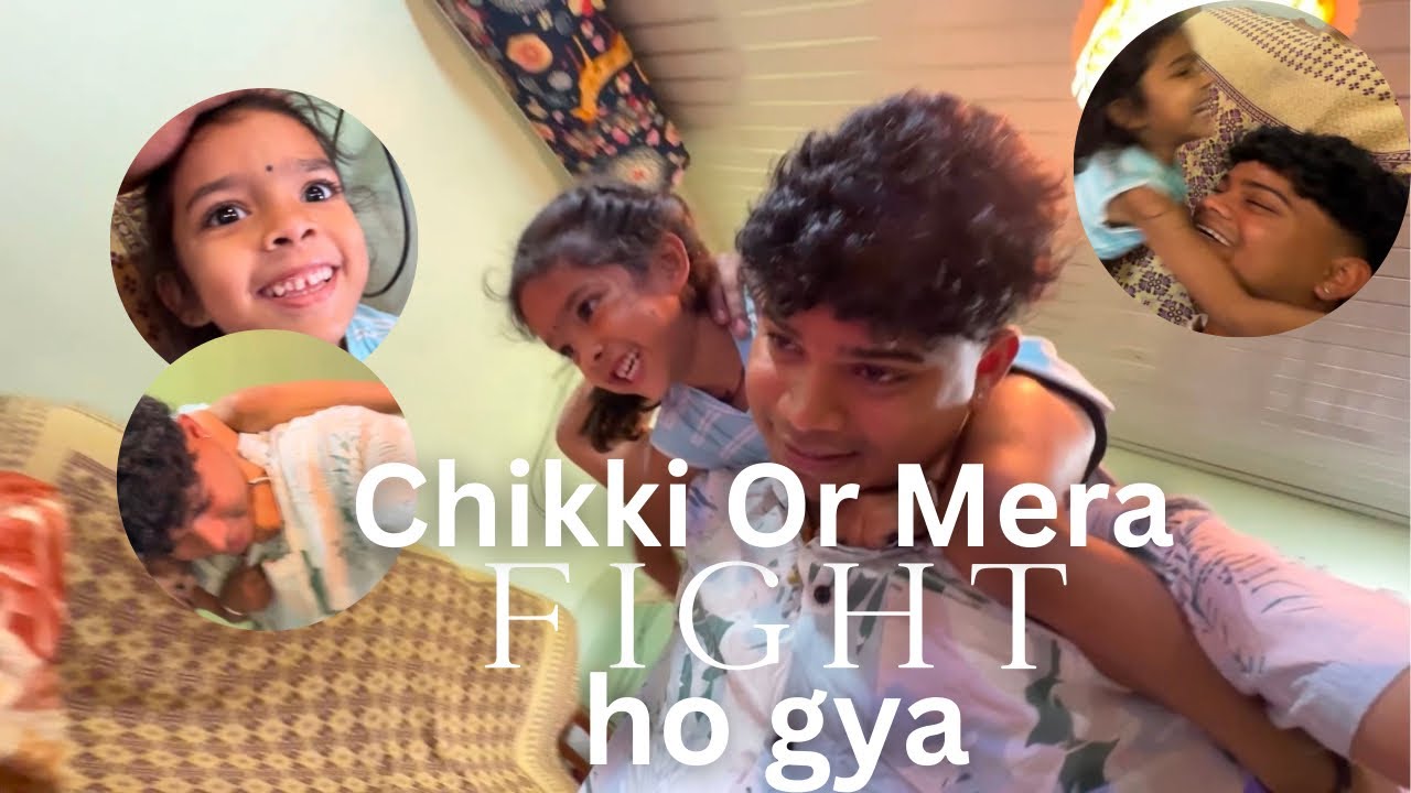 चिंकी और मेरा फाइट (झगड़ा) हो गया || Chikki Or Mera FIGHT Ho Gya || Ab Bach ka Raha Pada ga||