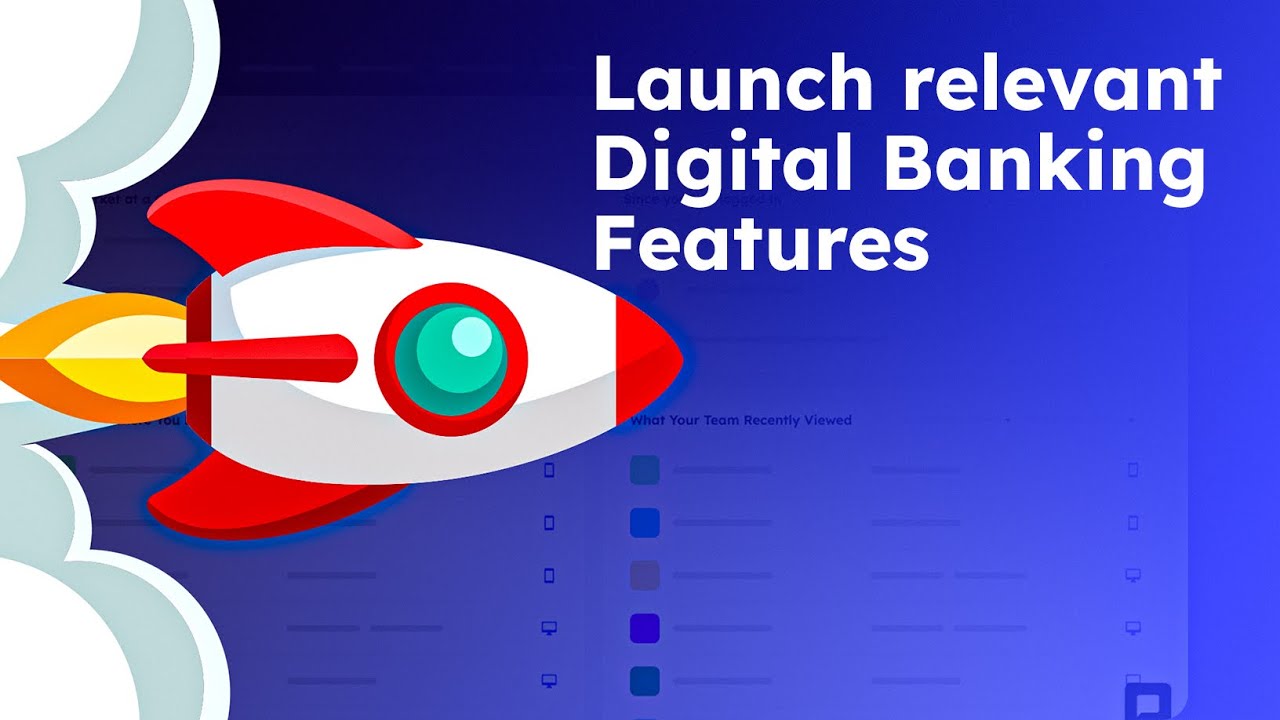 Launch Relevant Digital Banking Features | FinTech Insights