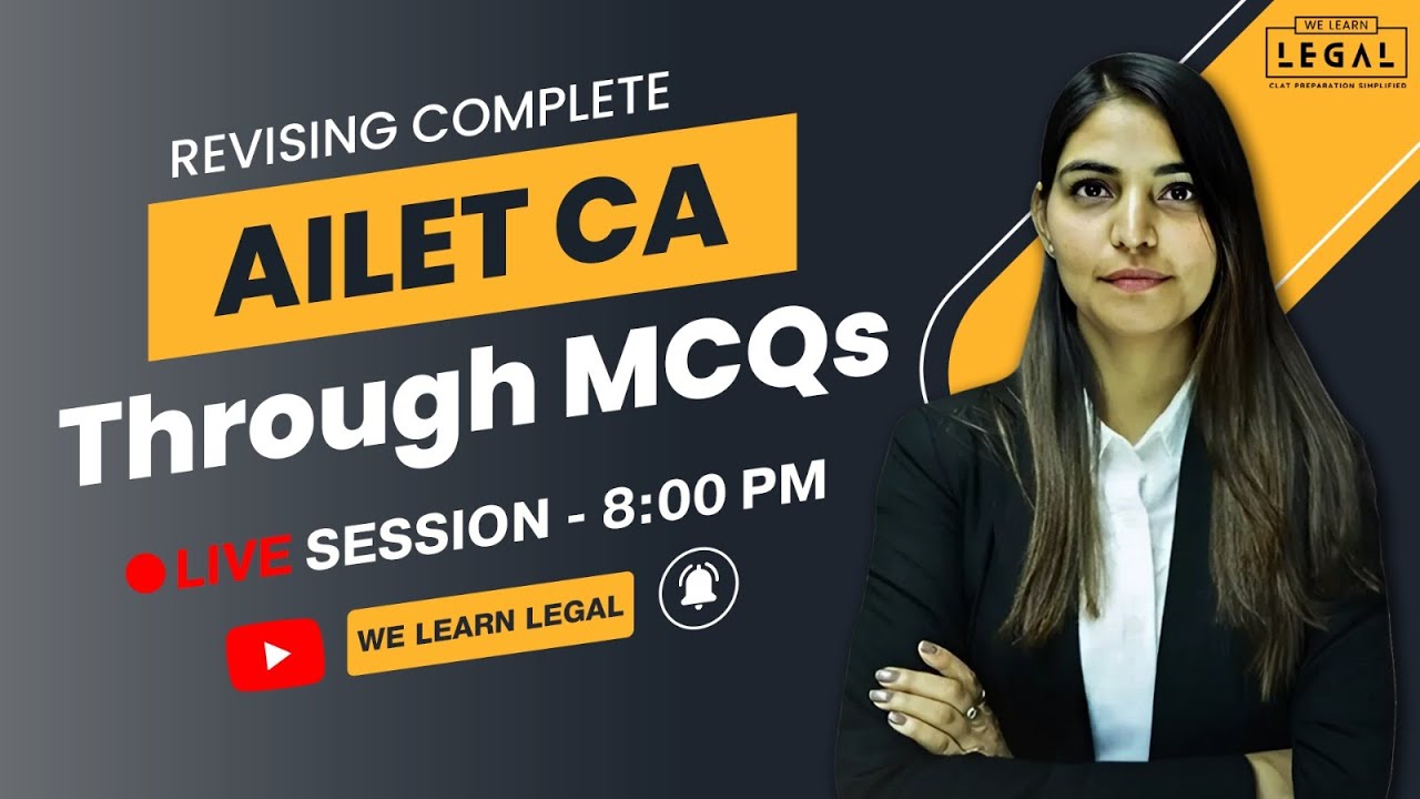 Complete AILET CA Revision through 250 MCQs - LIVE With We Learn Legal