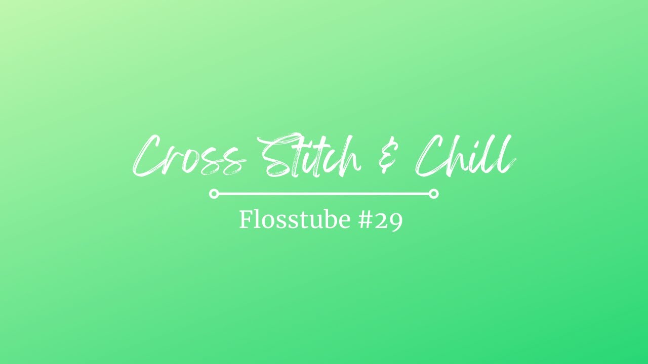 Flosstube 29: An unplanned finish and almost a WIP parade