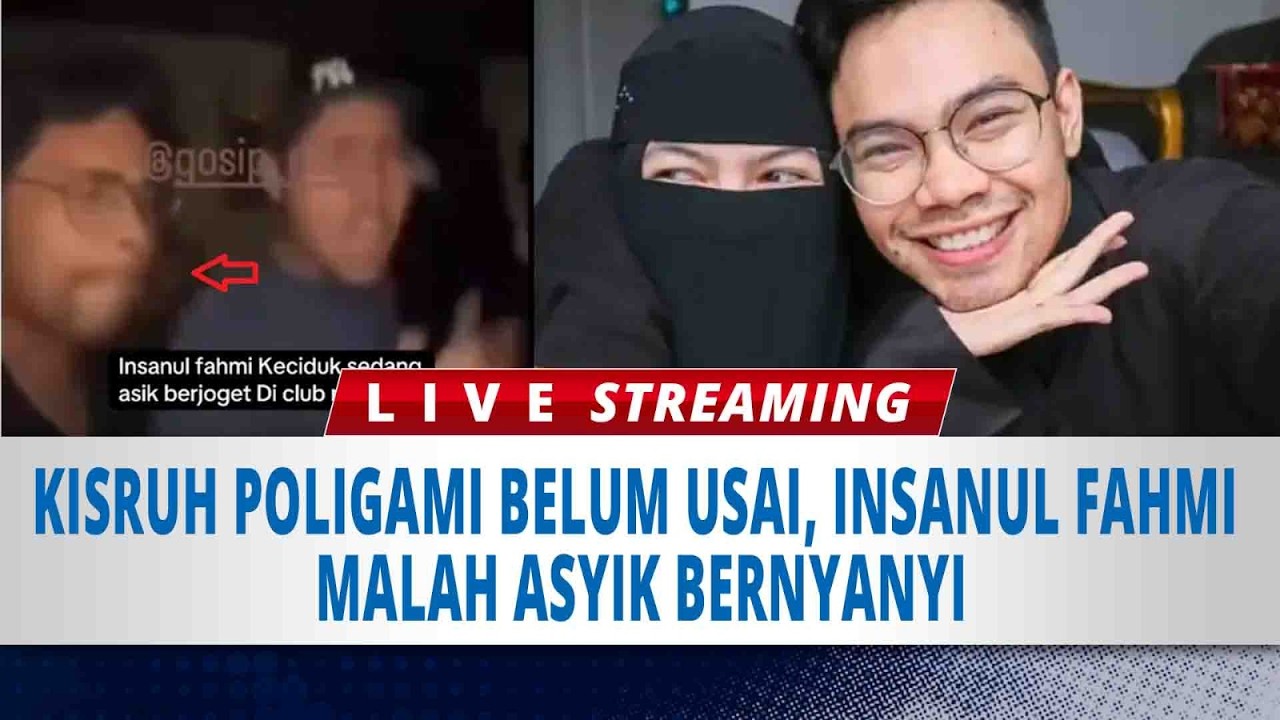 🔴LIVE : Kisruh Poligami Belum Usai, Insanul Fahmi Malah Asyik Bernyanyi, Warganet Geram