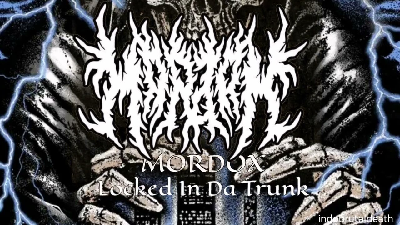 MORDOX - Locked In Da Trunk