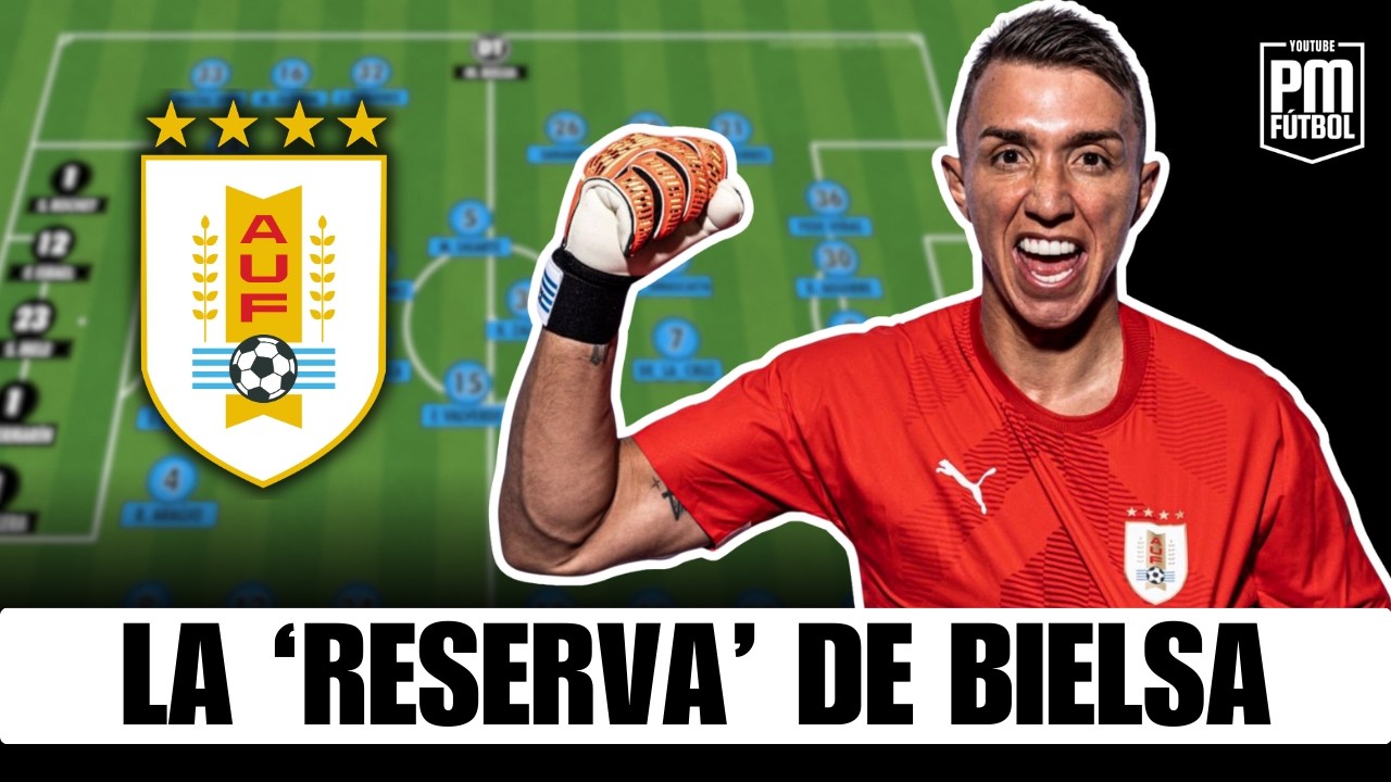 ¿Cuánto más tiene Uruguay?: 📋Análisis de la posible lista de Reserva de Bielsa